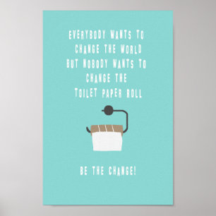 Be the change! Badezimmer Poster
