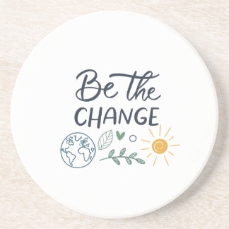 Be the Change: Empowering Positive Transformation Coaster