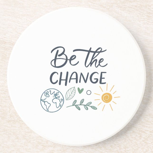 Be the Change: Empowering Positive Transformation Coaster (Front)