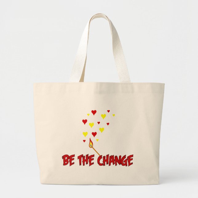 Be The Change Flame Large Tote Bag (Front)