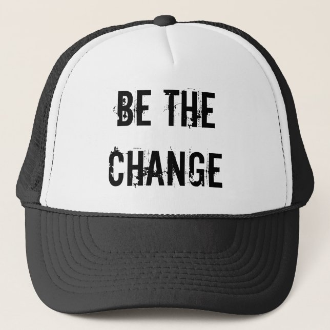 Be The Change Hat (Front)