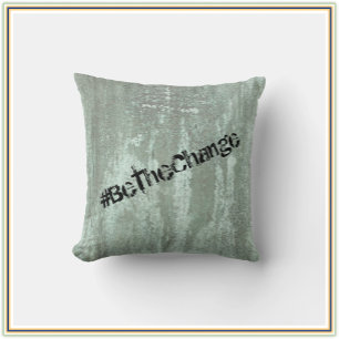 Be The Change Inspirational Gandhi Quote Cushion