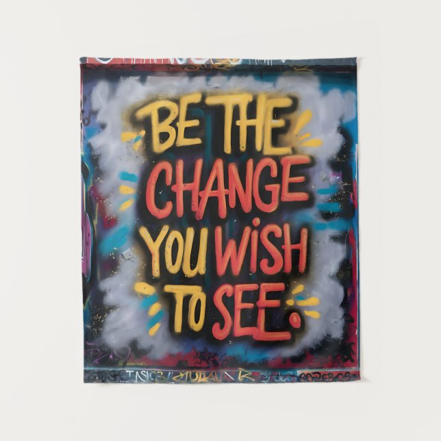Be the Change: Inspirational Street Art Tapestry (Front)