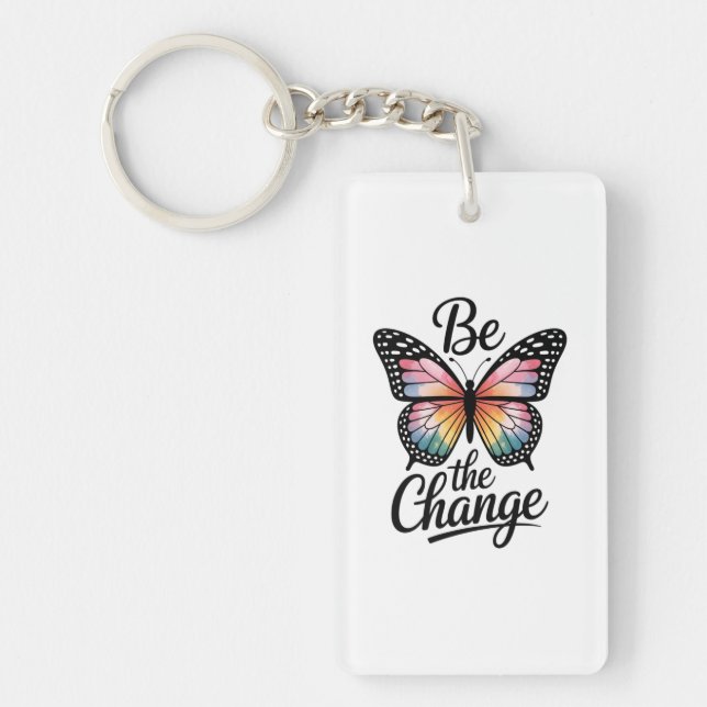 Be the Change Key Ring (Front)