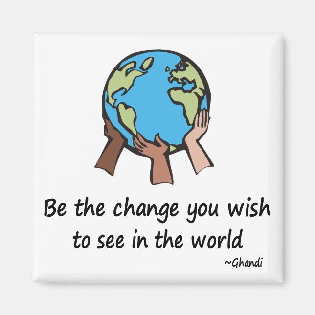 Be the Change magnet (Front)