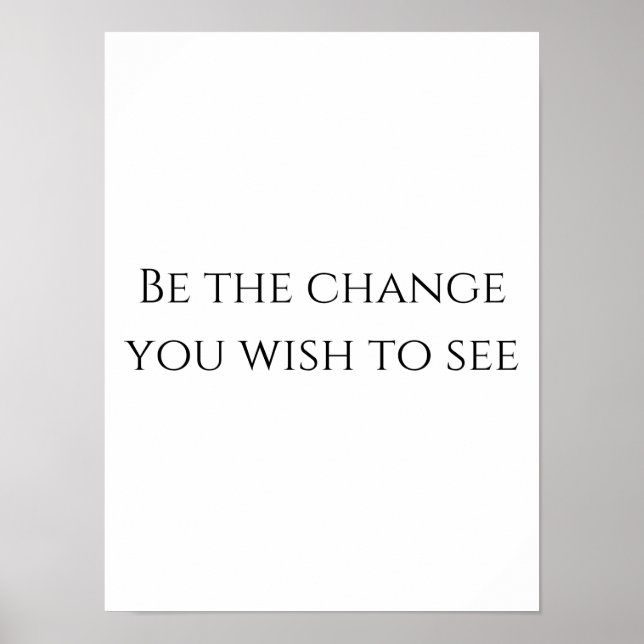 Be the change - Motivational Poster (Front)
