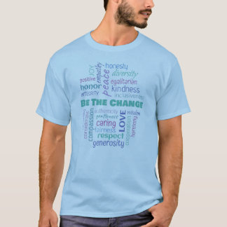 Be the Change Positive Word Cloud T-Shirt