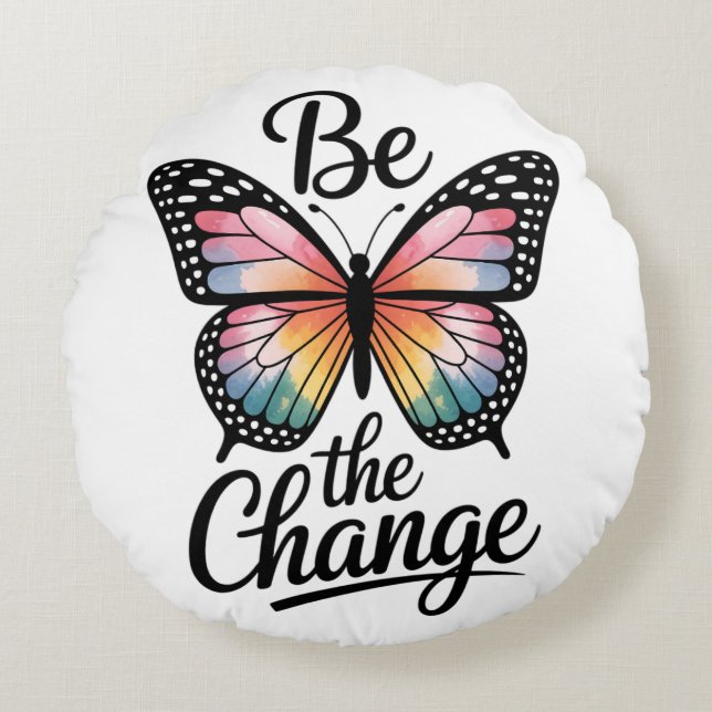Be the Change Round Cushion (Front)