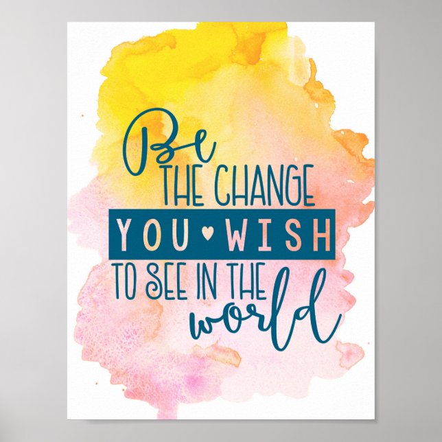 Be the Change Watercolor Poster (Front)