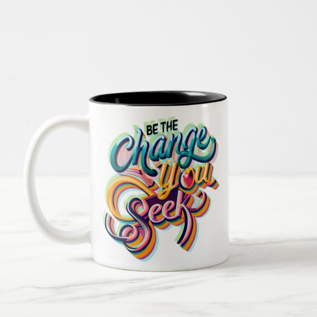 Be the change you seek Two-Tone coffee mug (Left)