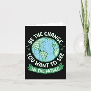 Be The Change You Want To See In The World Green E Card