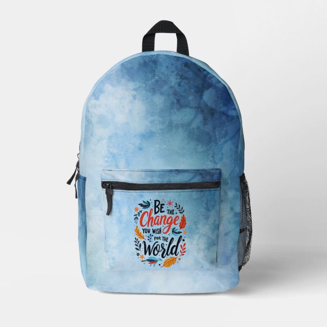 Be the Change You Wish for the World Printed Backpack (Front)