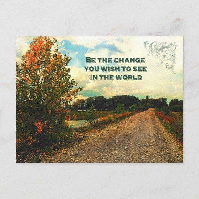 Be The Change You Wish To See In The World Postcard (Front)