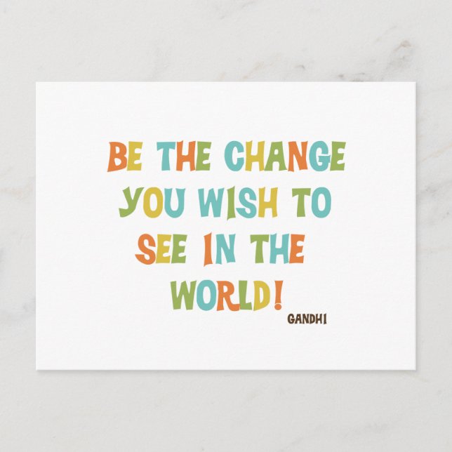Be The Change You Wish To See Postcard (Front)