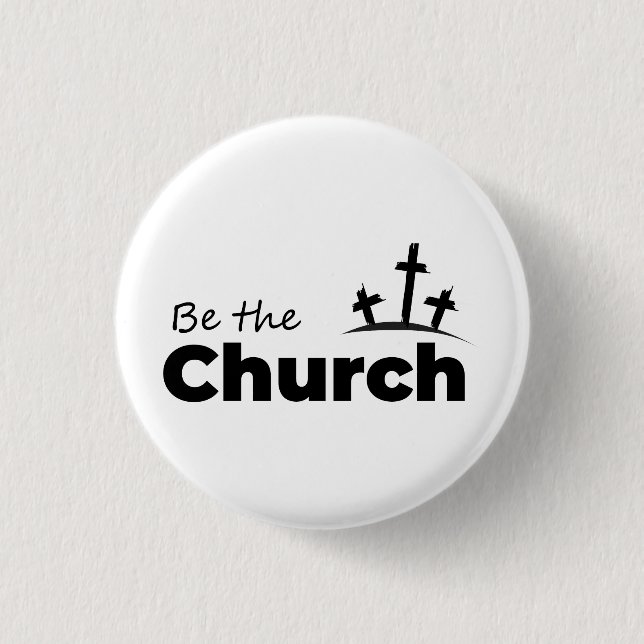Be The Church- Christian 3 Cm Round Badge (Front)