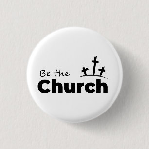 Be The Church- Christian 3 Cm Round Badge