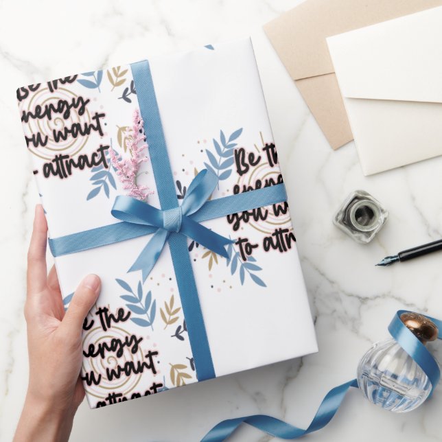 Be The Energy You Want To Attract Wrapping Paper (Gifting)