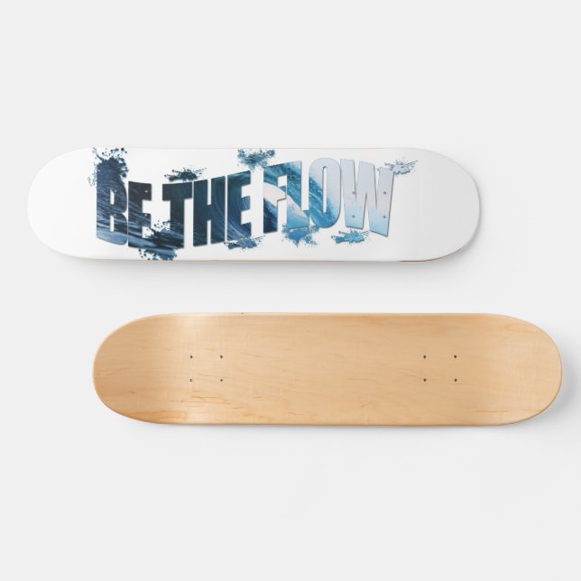Be The Flow Text Art Breaking Wave Skateboard (Horz)