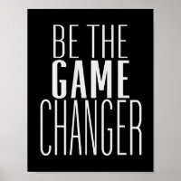 Be The Game Changer Encouraging Quote Black