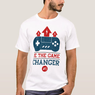 Be The Game Changer Gaming T-Shirt