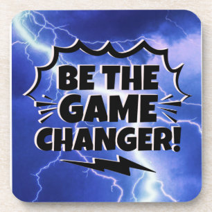 Be The Game Changer Motivate Inspire Encourage Coaster