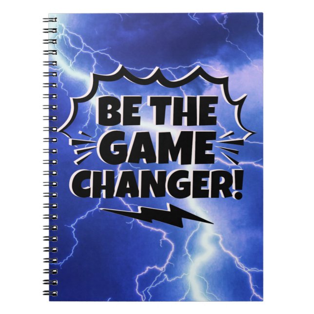 Be The Game Changer Motivate Inspire Encourage Notebook (Front)