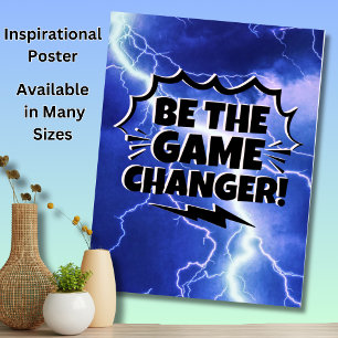 Be The Game Changer! - Motivational Inspirational Poster
