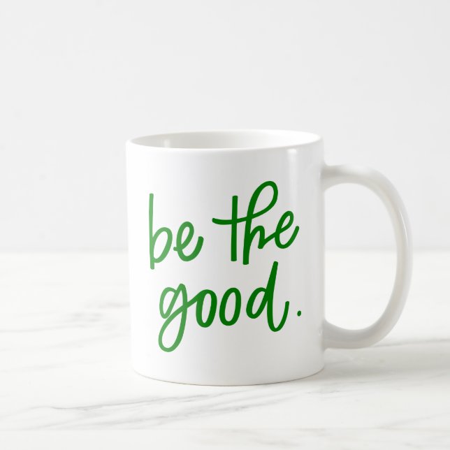 Be The Good Coffee Mug (Right)