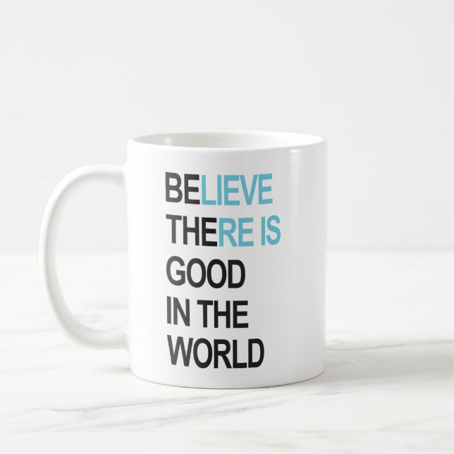Be the good in the world /coffee Mug/white Mug (Left)