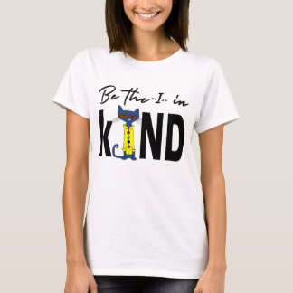 Be The "I" In Kind T-Shirt