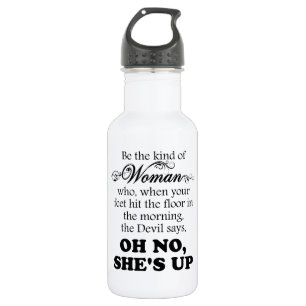 Be The Kind of Woman - Oh No She's Up 532 Ml Water Bottle