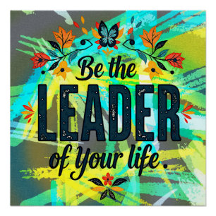 Be the Leader of Your Life Poster