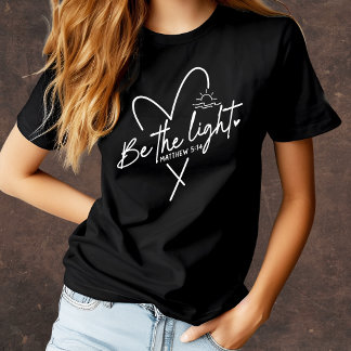 Be the Light Christian T-Shirt