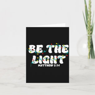 Be The Light Christmas Matthew 5_14 Faith Christia Card