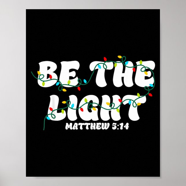 Be The Light Christmas Matthew 5_14 Faith Christia Poster (Front)