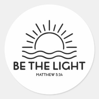 Be The Light Matthew 5:14 Bible Classic Round Sticker