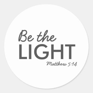 Be the Light   Matthew 5:14 Bible Verse Christian Classic Round Sticker