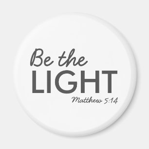 Be the Light   Matthew 5:14 Bible Verse Christian Magnet