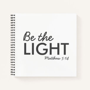 Be the Light   Matthew 5:14 Bible Verse Christian Notebook
