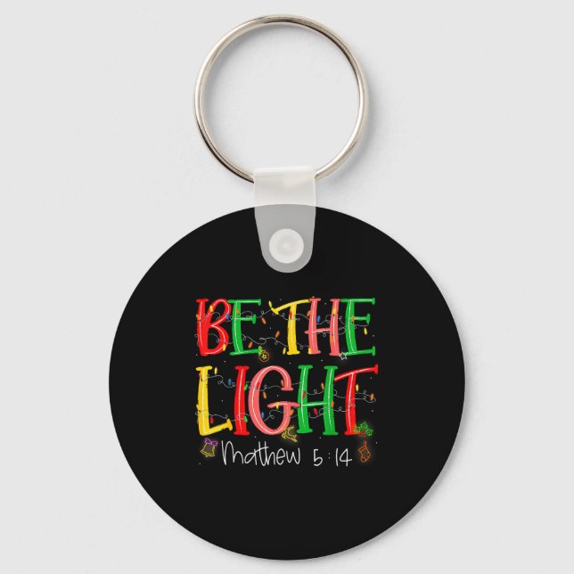 Be The Light Matthew 5_14 Christian Merry Christma Key Ring (Front)