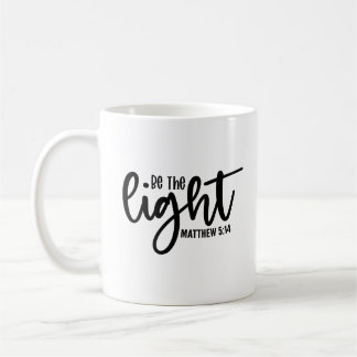 Be the Light Matthew 5:14 Coffee Mug