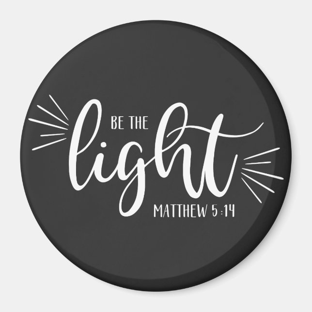 Be the Light Matthew 5:14 in White Magnet (Front)