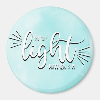 Be the Light Matthew 5:14 Magnet