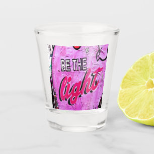 Be The Light Positive Motivational Words Shot Glass