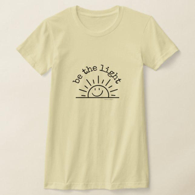 BE THE LIGHT T-SHIRT (Laydown)