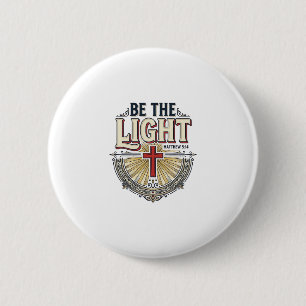 Be The Light Vintage Christian Shirt Design_1 6 Cm Round Badge