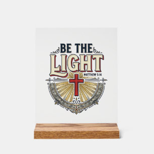 Be The Light Vintage Christian Shirt Design_1 Acrylic Sign