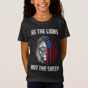 Be The Lion Not The Sheep Patriotic Lion American  T-Shirt