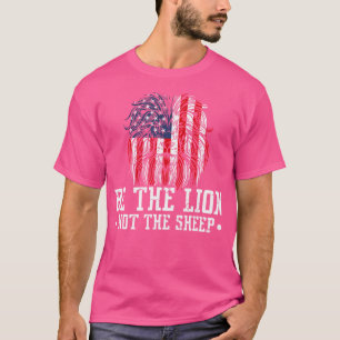 Be The Lion Not The Sheep T-Shirt