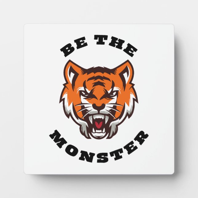 BE THE MONSTER PLAQUE (Front)